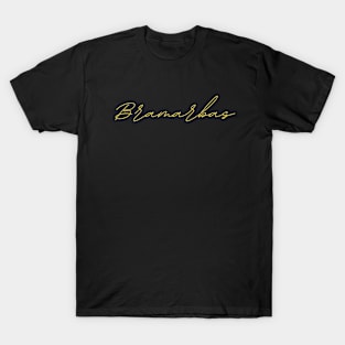 Bramarbas - german language phrase quote T-Shirt